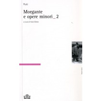 MORGANTE E OPERE MINORI 2VOLL