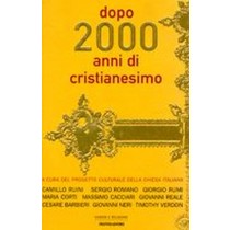 DOPO 2000 ANNI DI CRISTIANESIMO
