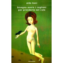 BISOGNA AVERE I COGLIONI PER PRENDE