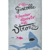 FASCINO DISCRETO DEGLI STRONZI (IL)