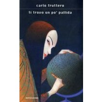 TI TROVO UN PO' PALLIDA