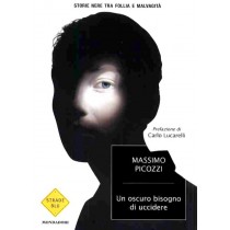 OSCURO BISOGNO DI UCCIDERE (UN)