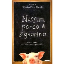 NESSUN PORCO E' SIGNORINA