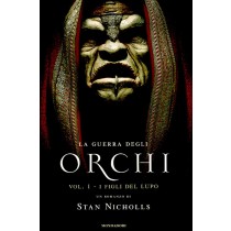 GUERRA DEGLI ORCHI I FIGLI DEL LUPO