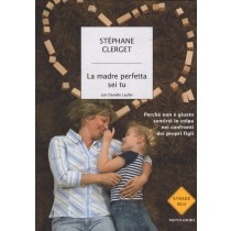 MADRE PERFETTA SEI TU (LA)