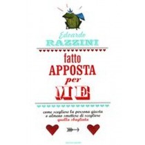 FATTO APPOSTA PER ME