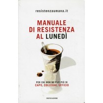 MANUALE DI RESISTENZA AL LUNEDI'