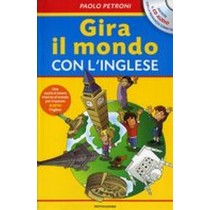 GIRA IL MONDO CON L'INGLESE + CD