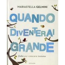 QUANDO DIVENTERAI GRANDE