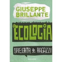 ECOLOGIA SPIEGATA AI RAGAZZI (L')