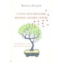 TUOI ANNI MIGLIORI DEVONO ANCORA VE