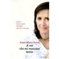 A VOI CHE MI MANCATE TANTO