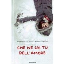 CHE NE SAI TU DELL'AMORE