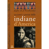 RACCONTI E POESIE DELLE INDIANE D'A