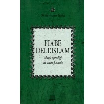 FIABE DELL'ISLAM MAGIE E PRODIGI DE