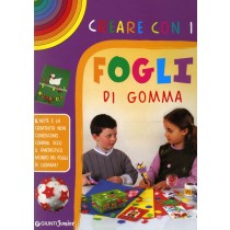 CREARE CON I FOGLI DI GOMMA