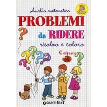 PROBLEMI DA RIDERE RISOLVO E COLORO