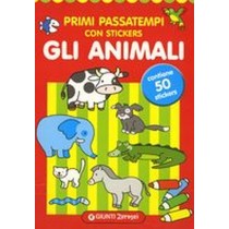 PRIMI PASSATEMPI STICKERS ANIMALI aa.vv