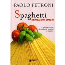 SPAGHETTI AMORE MIO Petroni Paolo