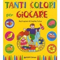 TANTI COLORI PER GIOCARE aa.vv