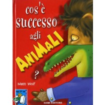 COS'E' SUCCESSO AGLI ANIMALI