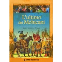 ULTIMO DEI MOHICANI (I) Cooper Fenimore James