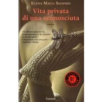 VITA PRIVATA DI UNA SCONOSCIUTA