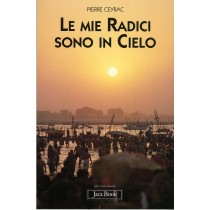 MIE RADICI SONO IN CIELO (LE)