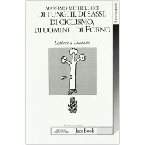 DI FUNGHI DI SASSI DI CICLISMO Michelucci Massimo