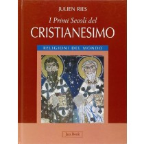 PRIMI SECOLI DEL CRISTIANESIMO (I) Ries Julien
