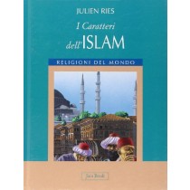 CARATTERI DELL'ISLAM (I) Ries Julien