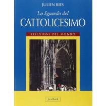 SGUARDO DEL CATTOLICESIMO (LO) Ries Julien