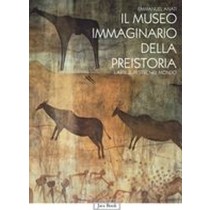 MUSEO IMMAGINARIO DELLA PREISTORIA Anati Emmanuel