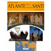 ATLANTE STORICO DEI GRANDI SANTI E