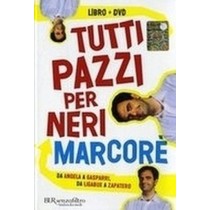 TUTTI PAZZI PER NERI MARCORE'+ DVD