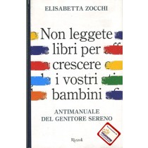 NON LEGGETE LIBRI PER CRESCERE I VO