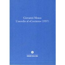 GIOVANNI MOSCA L'ESORDIO AL CORRIER