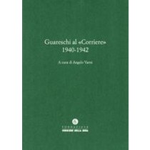 GUARESCHI AL CORRIERE 1940-1942