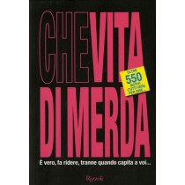 CHE VITA DI MERDA