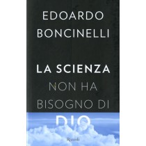 SCIENZA NON HA BISOGNO DI DIO (LA)