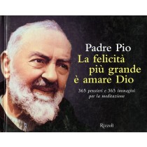FELICITA' PIU'GRANDE E'AMARE DIO