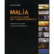 MALIA LA SICILIA COME SET CINEMATOG