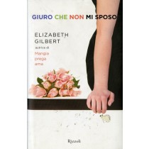 GIURO CHE NON MI SPOSO