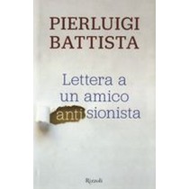 LETTERA A UN AMICO ANTISIONISTA