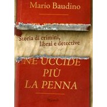 NE UCCIDE PIU' LA PENNA