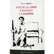 ANCHE GLI ORSI FARANNO LA GUERRA