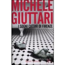 SOGNI CATTIVI DI FIRENZE (I)