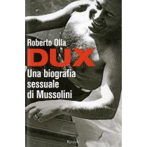 DUX UNA BIOGRAFIA SESSUALE DI MUSSO