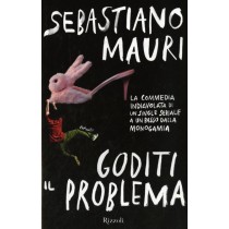 GODITI IL PROBLEMA