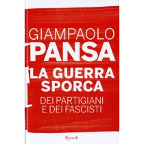 GUERRA SPORCA DEI PARTIGIANI E DEI